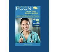 PCCN Exam Prep 2025 and 2026: Quizzes with Solutions for Practice