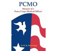 PCMO - Memoir of a Peace Corps Medical Officer