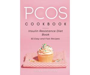 PCOS Cookbook: Easy and Healthy Recipe Book | Anti Inflammatory Diet | Insulin Resistance Diet Book