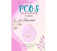 PCOS Daily Symptom Tracker Journal: Hormone, Mood, Cycle & Wellness Log Book for Women