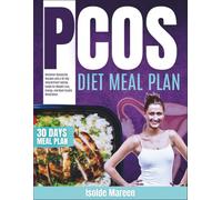 PCOS Diet Meal Plan: Hormone-Balancing Recipes and a 30-Day Intermittent Fasting Guide for Weight Loss, Energy, and Beat Insulin Resistance