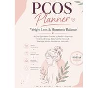 PCOS Diet & Weight Loss Planner for Women - Hormone Balance Journal & Symptom Tracker: Track Your Cycle, Reduce Cravings, Improve Energy & Manage Insulin Resistance Naturally (90 Day Reset Program)