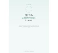 PCOS & Endometriosis Planner: A 12-W aily Symptom, Pain, Cycle & Hormone Tracker Journal for PCOS and Endometriosis