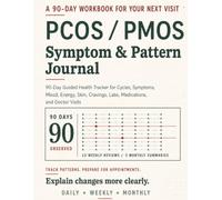 PCOS / PMOS Journal: 90-Day Guided Health Tracker Workbook for Cycles, Symptoms, Mood, Energy, Skin, Cravings, Labs, Medications, and Doctor Visits