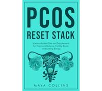 PCOS Reset Stack: Science-Backed Diet and Supplements for Hormone Balance, Fertility Boost, and Lasting Energy
