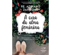 Pe Adriano Zandoná A Cura Da Alma Feminina (Tascabile)