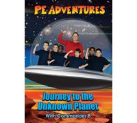 PE Adventures: Journey to the Unknown Planet