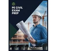 PE CIVIL EXAM PREP: Complete Exam Review With Practice Questions, Answers and Detailed Explanations
