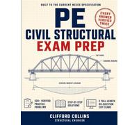 PE Civil Structural Exam Prep: Civil PE Exam Study Guide with 520+ Verified Practice Problems, Step-by-Step Solutions and Two Full-Length 80-Question CBT Practice Exams