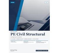PE Civil Structural Practice Exams: 2 Full-Length Practice Exams with Step-by-Step Solutions and Design Standard References