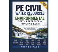 PE Civil Water Resources and Environmental Depth Reference & Practice Exam NCEES: Handbook-Aligned Review With 400+ Worked Problems and A Full-Length CBT Simulation