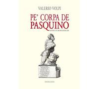 Pe' corpa de Pasquino: Sonetti romaneschi