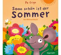 Pe Grigo Sooo schön ist der Sommer: Ein Mitmachbuch (Copertina rigida)