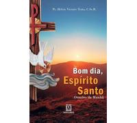 Pe Hélcio Vicente Testa Bom dia, Espírito Santo (Tascabile)