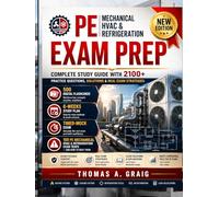 PE Mechanical HVAC and Refrigeration Exam Prep: Complete Study Guide with 2100+ Practice Questions, Solutions & Real Exam Strategies