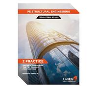 PE Structural Engineering (SE) Lateral Exams: 2 Practice Exams Aligned with the CBT Format, FIRST EDITION