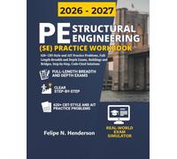 PE Structural Engineering (SE) Practice Workbook: 620+ CBT-Style and AIT Practice Problems, Full-Length Breadth and Depth Exams, Buildings and Bridges, Step-by-Step, Code-Cited Solutions