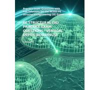PE STRUCTURAL (SE) PRACTICE EXAM QUESTIONS - VERTICAL DEPTH (BUILDINGS): Practice Exam Questions with Full Solutions for the NCEES PE Structural Engineering (SE) Exam