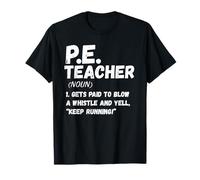 PE Teacher Definition - Funny Fitness Coach Sarcastic Tee Maglietta