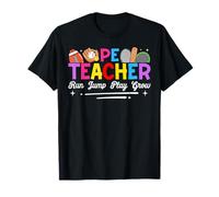 PE Teacher Run Jump Play Grow Maglietta
