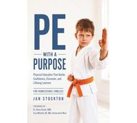 PE With a Purpose: Physical Education That Builds Confidence, Character, and Lifelong Learners