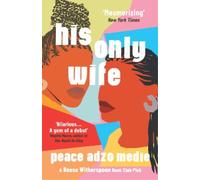 Peace Adzo Medie His Only Wife (Copertina rigida)