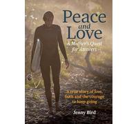 Peace and Love: A Mother’s Quest for Answers