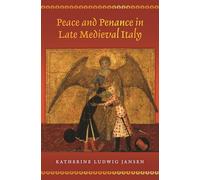 Peace and Penance in Late Medieval Italy