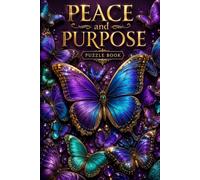 Peace and Purpose: 50 Faith-Filled Word Search Puzzles for Quiet Moments, Prayer Time, and Rest - with Complete Answer Keys