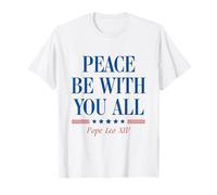Peace Be with You all Pope Leo XIV | Pope Leo XIV Quote Maglietta