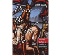 Peace Be with You: Justified Warfare or the Way of Nonviolence