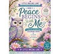 Peace Begins With Me: A Positive Affirmations Coloring Book to Inspire Balance and Harmony