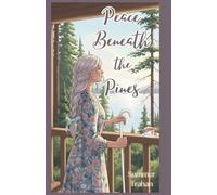 Peace Beneath The Pines: 1