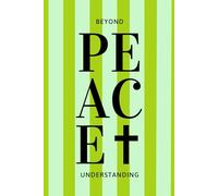 Peace Beyond Understanding: Composition Notebook