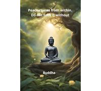 Peace comes from within. Do not seek it without: Notebook to Write In for Men | Lined Paper | Motivational Quotes Journal