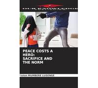 PEACE COSTS A HERO: SACRIFICE AND THE NORM