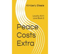Peace Costs Extra: Loyalty Ain't Love Book 2