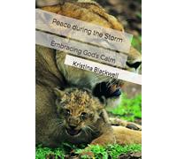 Peace during the Storm: Embracing God’s Calm