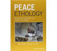 Peace Ethology: Behavioral Processes and Systems of Peace