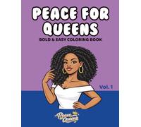 Peace for Queens: Bold and Easy Coloring Book for Black Women, Volume 1: Cozy Bold and Easy Affirmation Coloring for Black Women