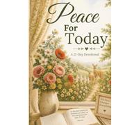 Peace For Today: A 21-Day Devotional