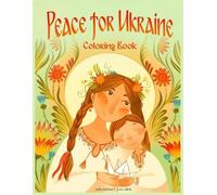 Peace for Ukraine Coloring Book (Tascabile) Peace for Ukraine