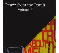 Peace From The Porch - Vol. 3-Peace From The Porch