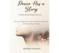 Peace Has a Story: The Testimony Behind the Healing