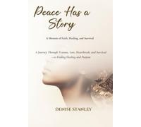 Peace Has a Story: The Testimony Behind the Healing