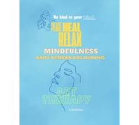 Peace, Heal and Relax: Mindfulness: Art Therapy