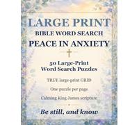 Peace in Anxiety: A Large-Print Bible Word Search: 50 King James Scripture Puzzles on Peace, Trust, and Freedom from Fear