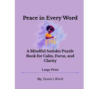 Peace in Every Word: Mindful Sudoku Puzzles for Relaxation and Mental Clarity