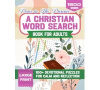 Peace in His Presence: A Christian Word Search for Calm and Reflection: 100+ Large Print Devotional Bible Puzzles For Adults and Seniors (Over 1500 Words)