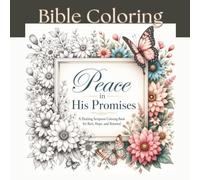 Peace in His Promises: A Healing Scripture Coloring Book for Rest, Hope, and Renewal